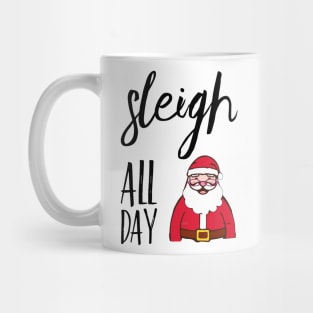 Sleigh All Day Mug